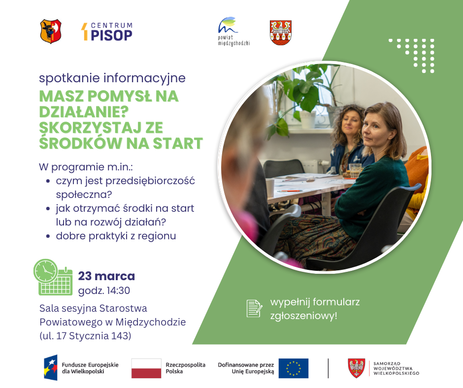 Zdjęcie: Szukasz pracy? Myślisz o własnej działalności gospodarczej? Wracasz na rynek pracy po dłuższej przerwie, a może prowadzisz firmę i chcesz ją rozwinąć, zatrudnić nowe osoby? Starosta Powiatu w Międzychodzie oraz Stowarzyszenie Centrum PISOP zapraszają na bezpłatne spotkanie informacyjne.